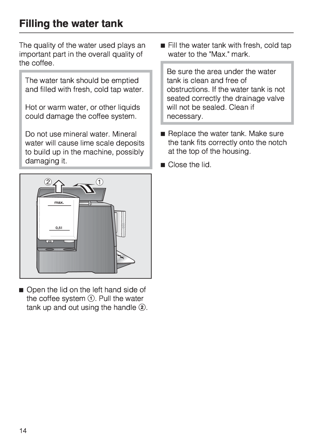 Miele CM 5000 operating instructions Filling the water tank 