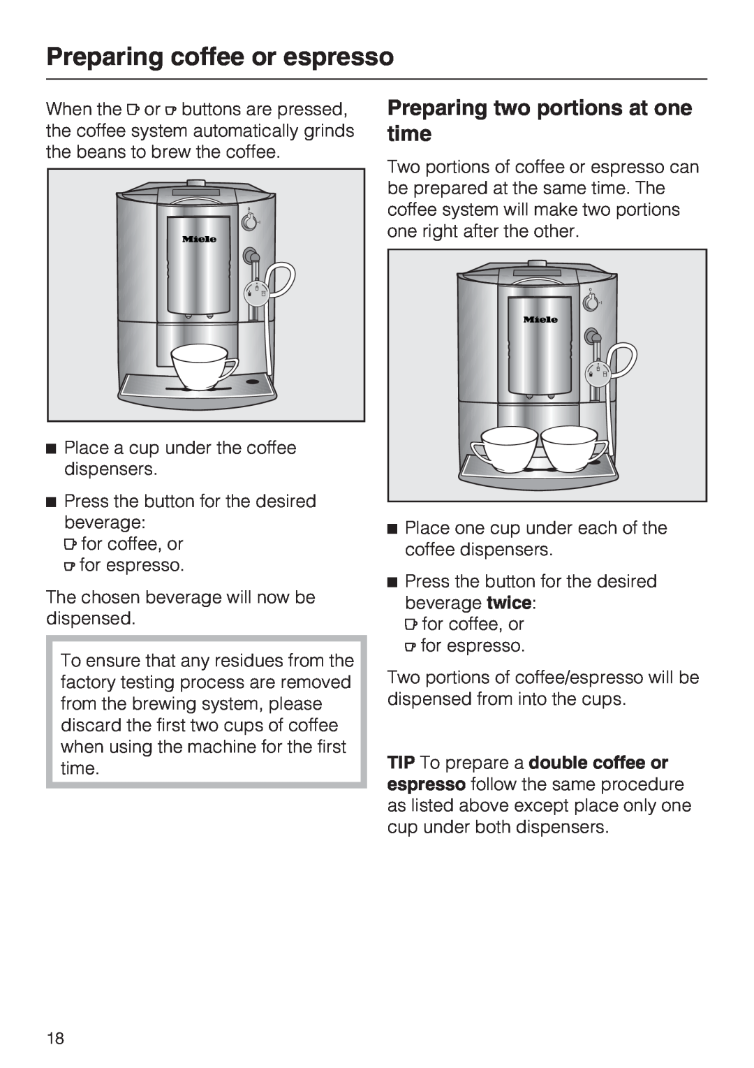 Miele CM 5000 operating instructions Preparing coffee or espresso, Preparing two portions at one time 