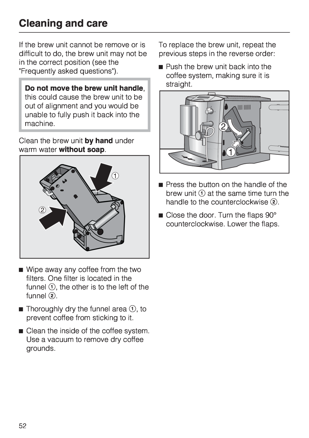 Miele CM 5000 operating instructions Cleaning and care, Do not move the brew unit handle 