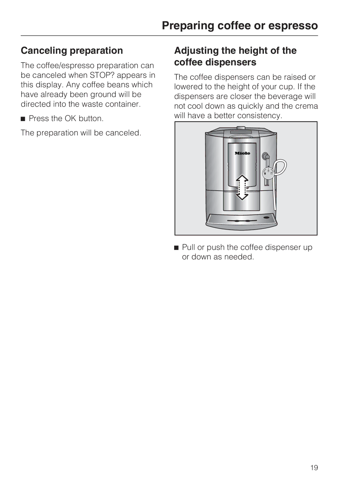 Miele 7995311, CM 5100 manual Canceling preparation, Adjusting the height of the coffee dispensers 