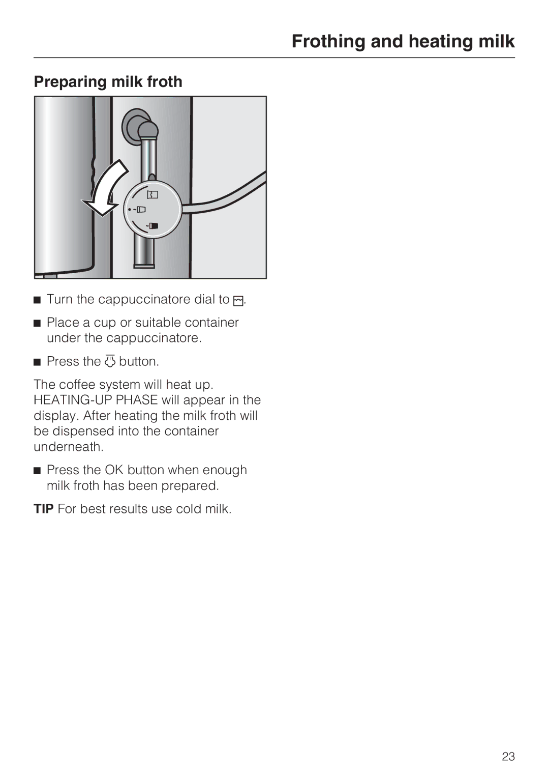 Miele 7995311, CM 5100 manual Preparing milk froth 