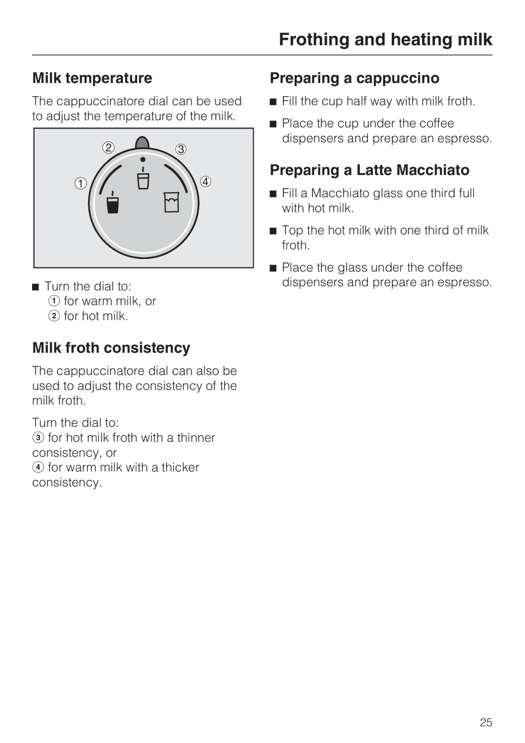 Miele 7995311, CM 5100 manual Milk temperature, Milk froth consistency, Preparing a cappuccino, Preparing a Latte Macchiato 