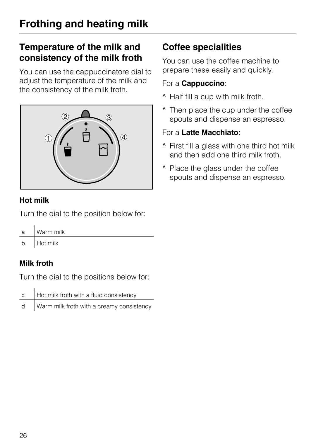 Miele CM 5100 manual Temperature of the milk and consistency of the milk froth, Coffee specialities 