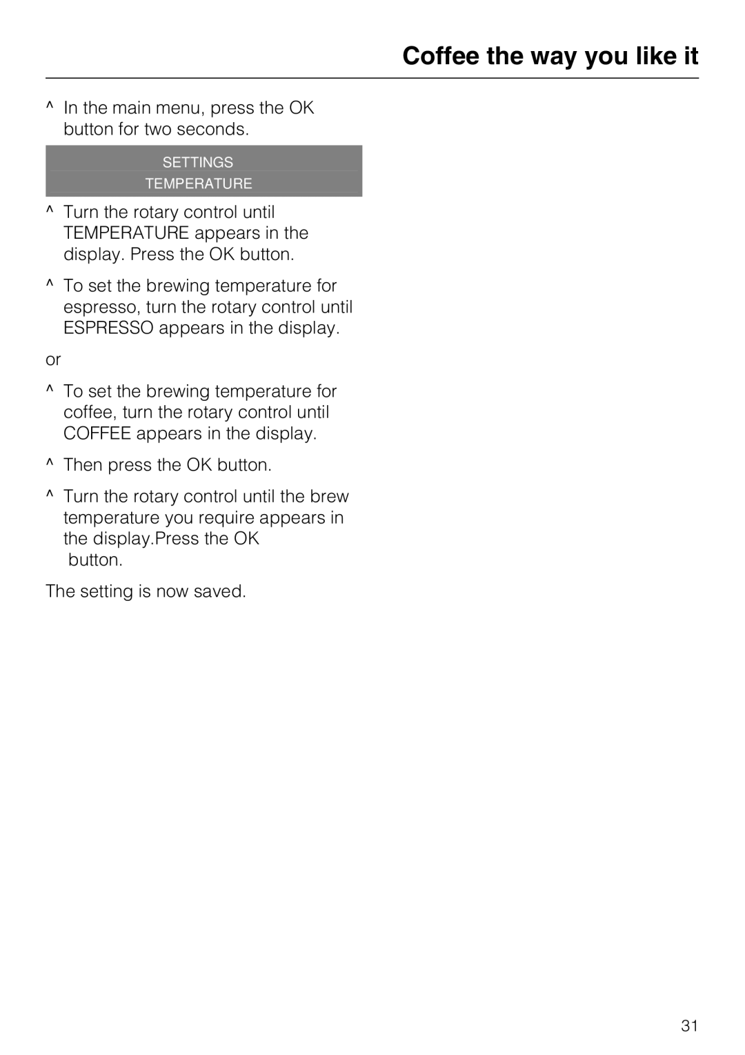 Miele CM 5100 manual Settings Temperature 