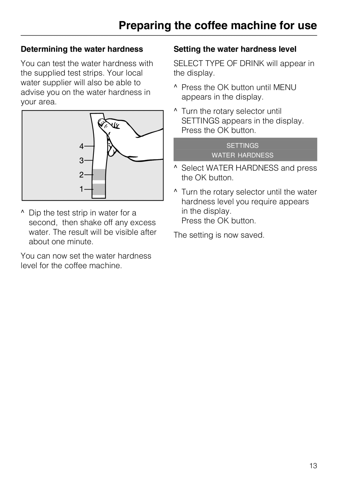 Miele CM 5200 manual Determining the water hardness, Setting the water hardness level 