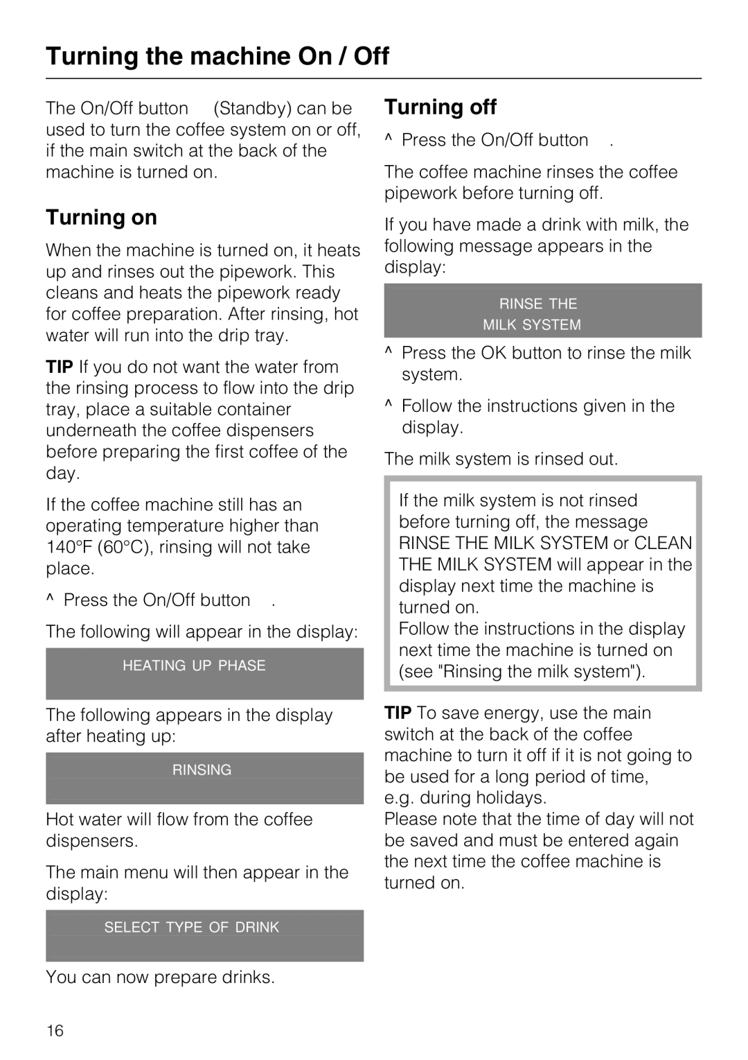 Miele CM 5200 manual Turning the machine On / Off, Turning on, Turning off 