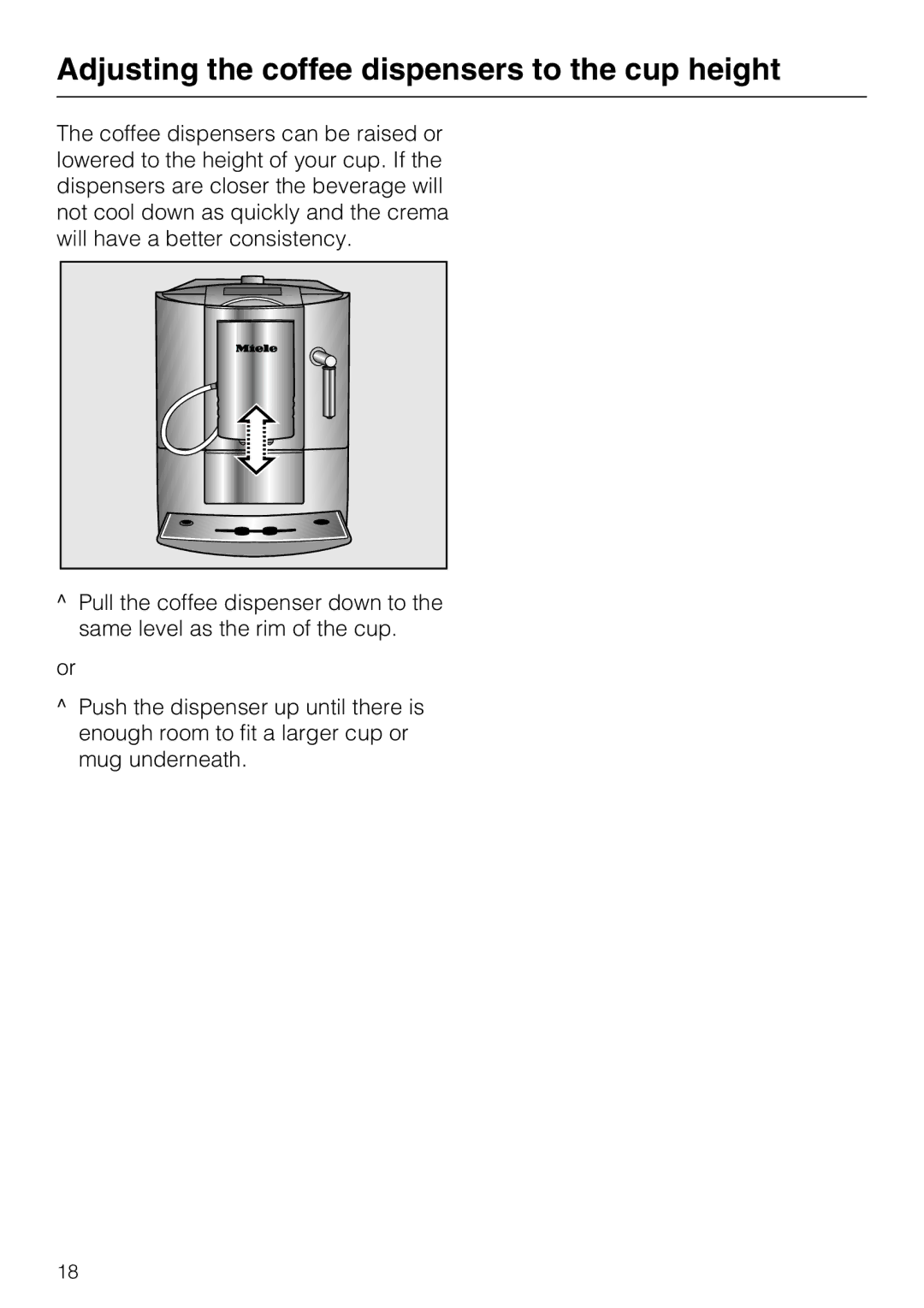 Miele CM 5200 manual Adjusting the coffee dispensers to the cup height 