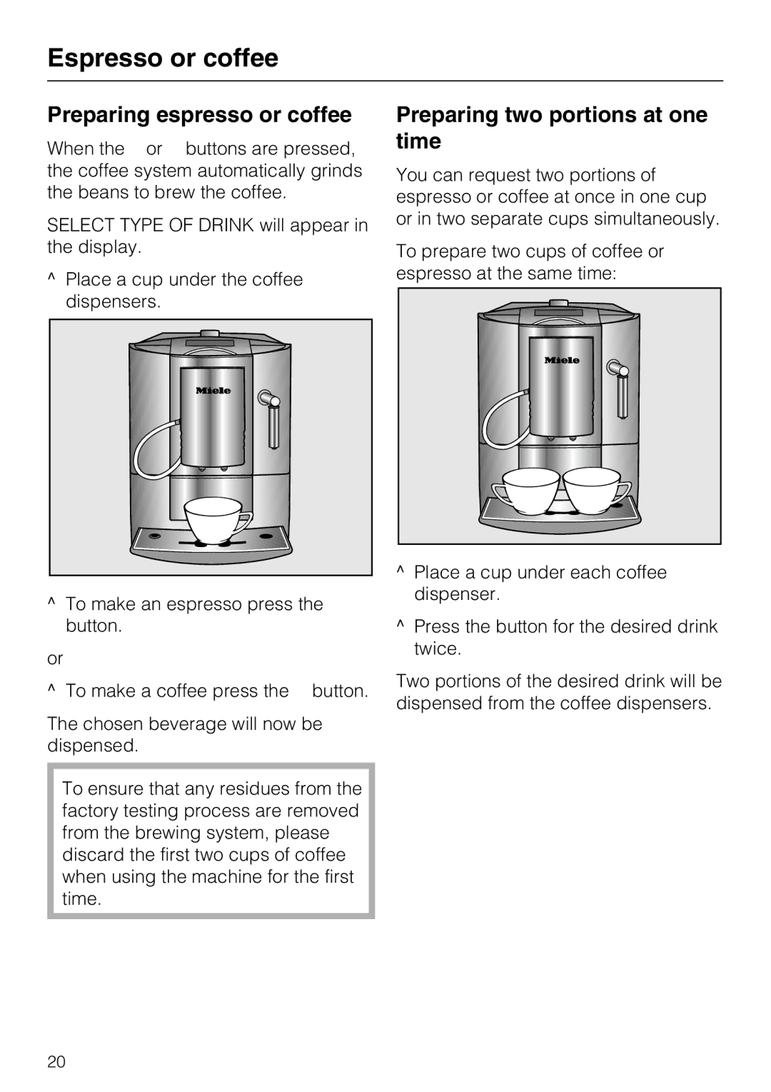 Miele CM 5200 manual Espresso or coffee, Preparing espresso or coffee, Preparing two portions at one time 