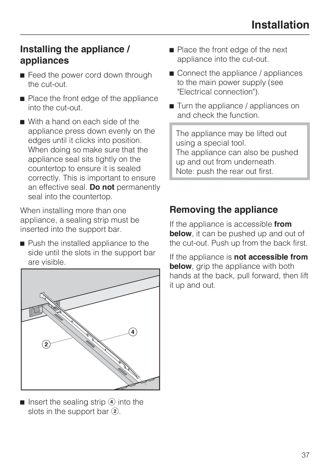 Miele CS 1011 installation instructions Installing the appliance / appliances, Removing the appliance 