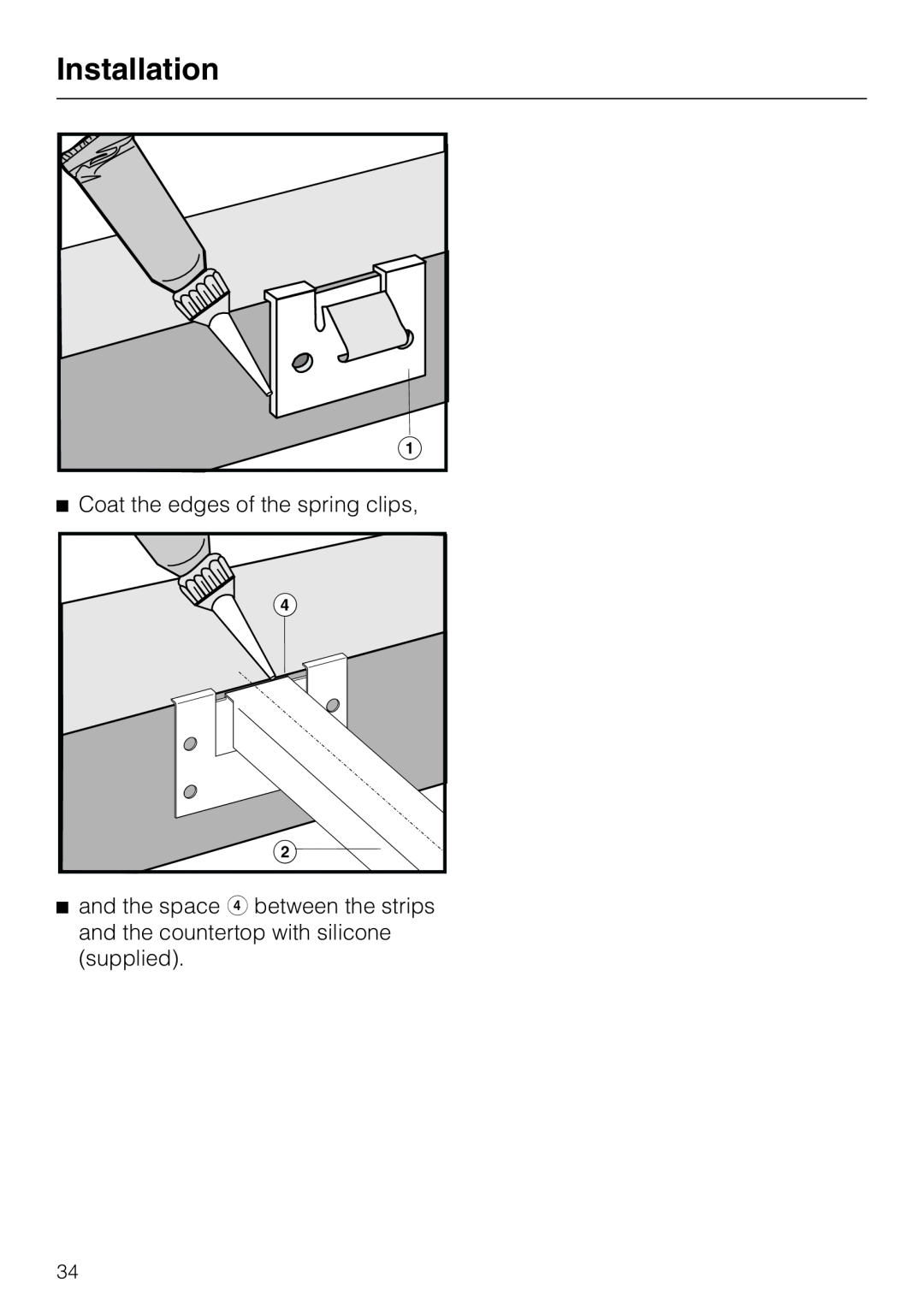 Miele CS1012 installation instructions Installation, Coat the edges of the spring clips 