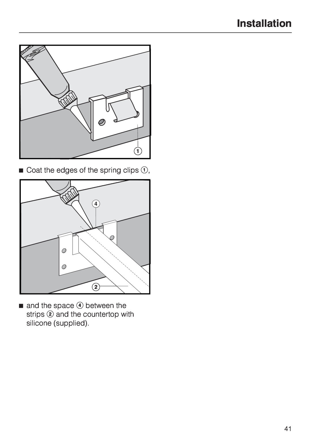 Miele CS1212 installation instructions Installation, Coat the edges of the spring clips a 
