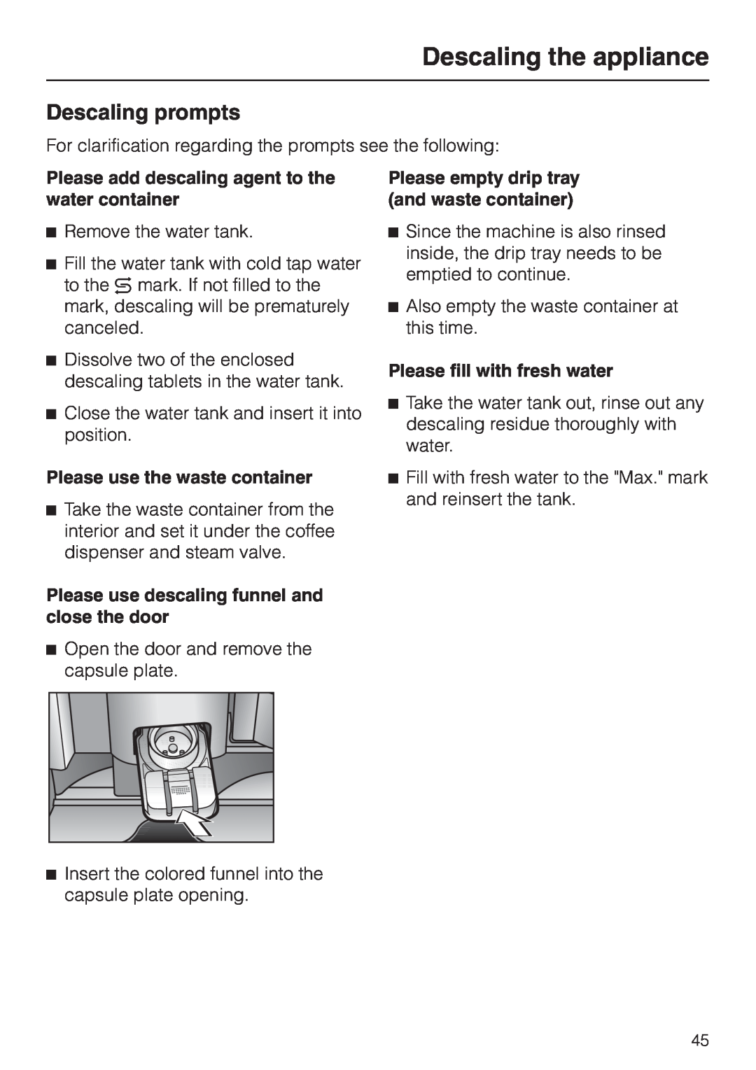 Miele CVA 2650 Descaling prompts, Please add descaling agent to the water container, Please use the waste container 