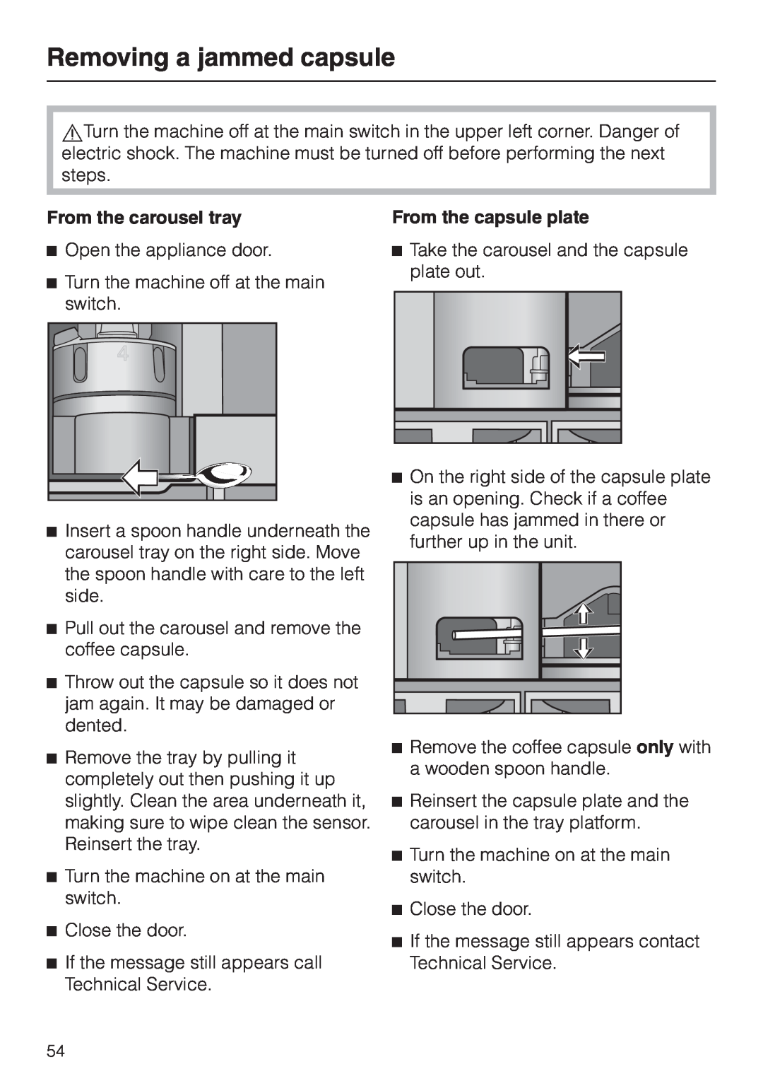 Miele CVA 2650 operating instructions Removing a jammed capsule, From the carousel tray, From the capsule plate 