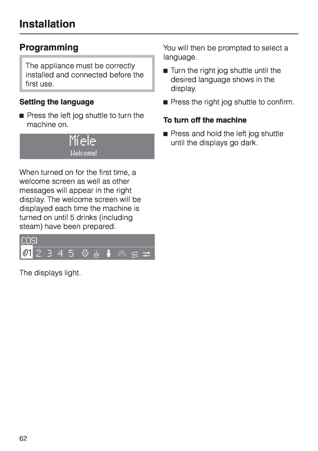 Miele CVA 2650 operating instructions Programming, Setting the language, To turn off the machine, Installation, Míele 