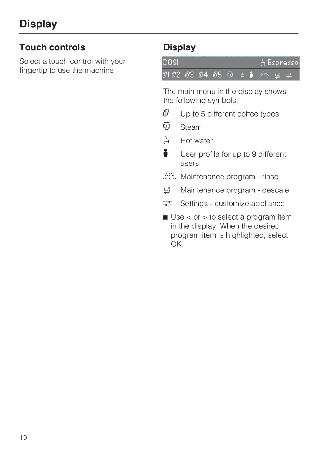 Miele CVA 2652 installation instructions Display, Touch controls 