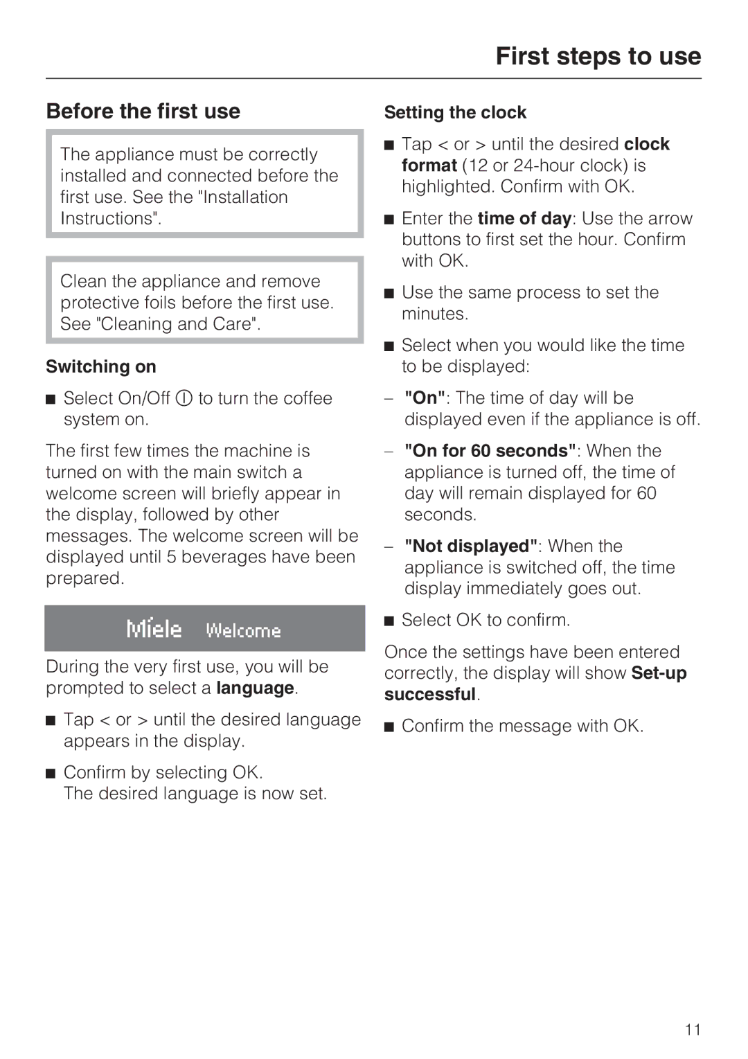 Miele CVA 2652 installation instructions First steps to use, Before the first use, Setting the clock, Switching on 