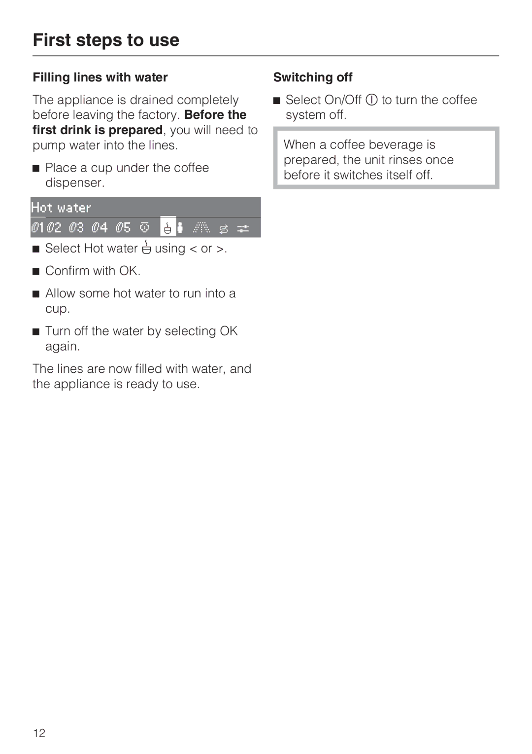 Miele CVA 2652 installation instructions Filling lines with water, Switching off 