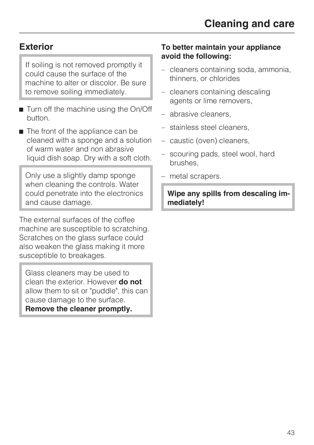 Miele CVA 2652 installation instructions Exterior, Wipe any spills from descaling im- mediately 