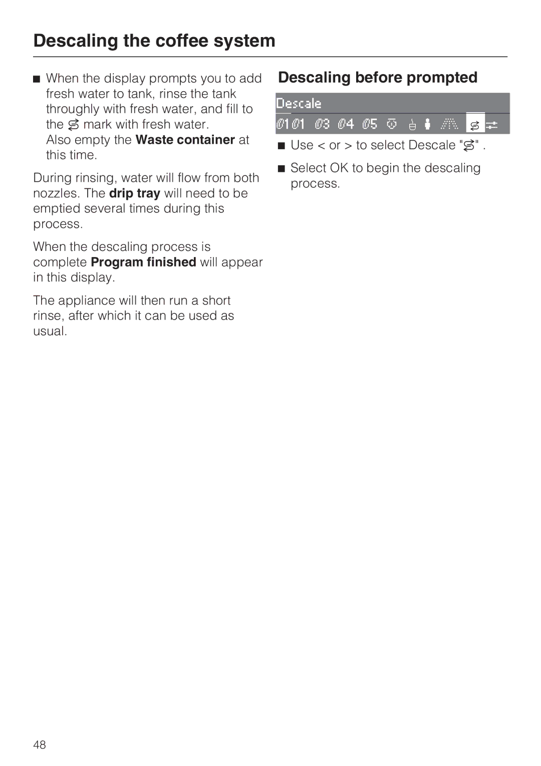 Miele CVA 2652 installation instructions Descaling before prompted 