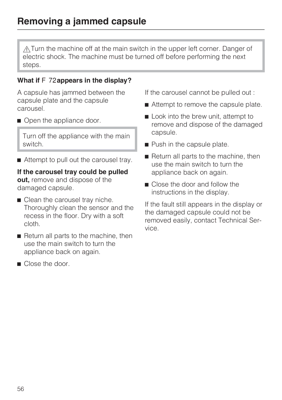 Miele CVA 2652 installation instructions Removing a jammed capsule, What if F 72 appears in the display? 