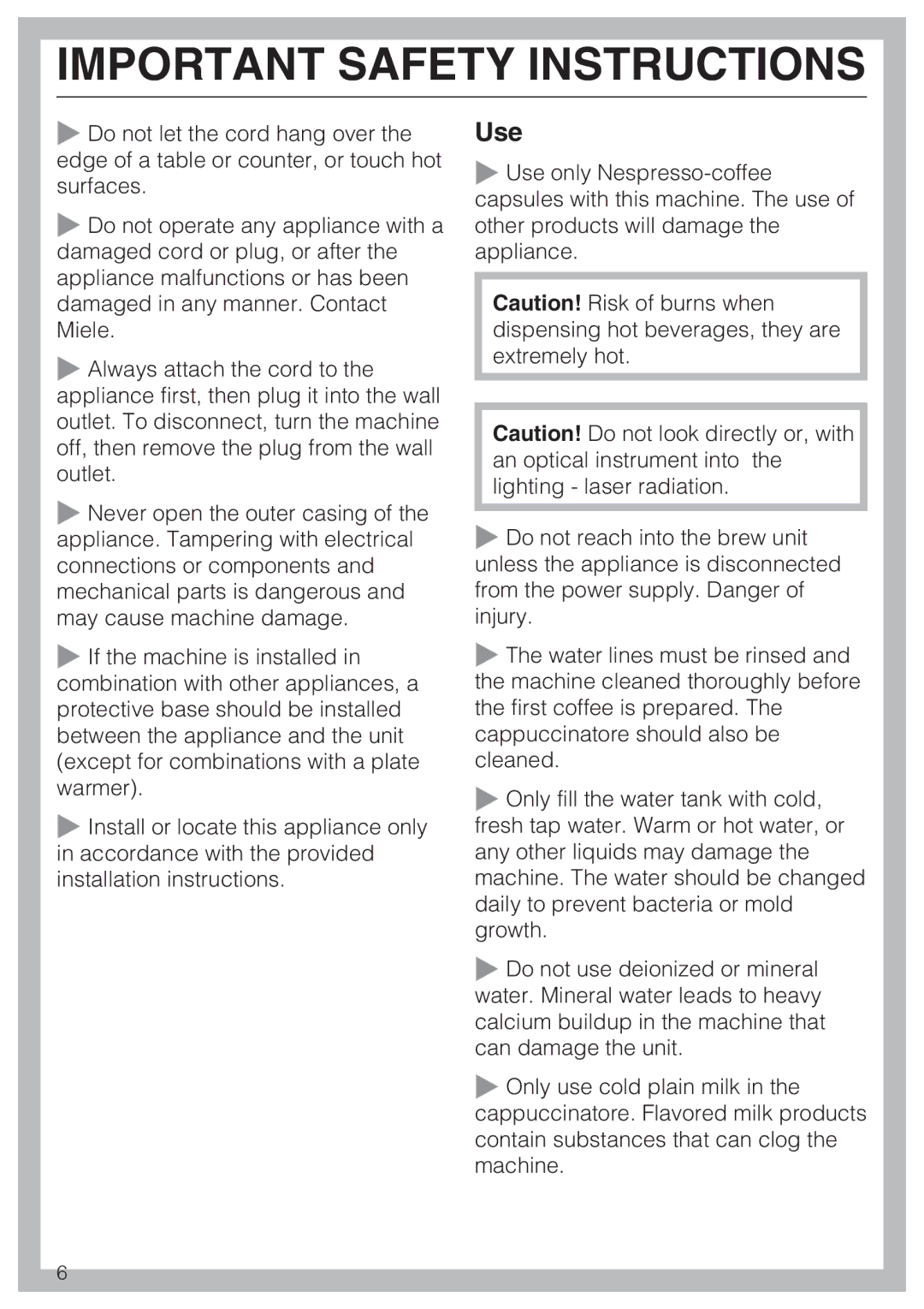 Miele CVA 2652 installation instructions Use 