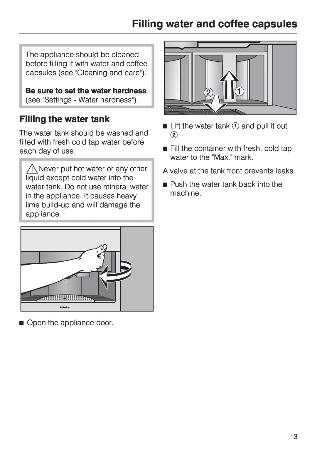 Miele CVA 2652 installation instructions Filling water and coffee capsules, Filling the water tank 
