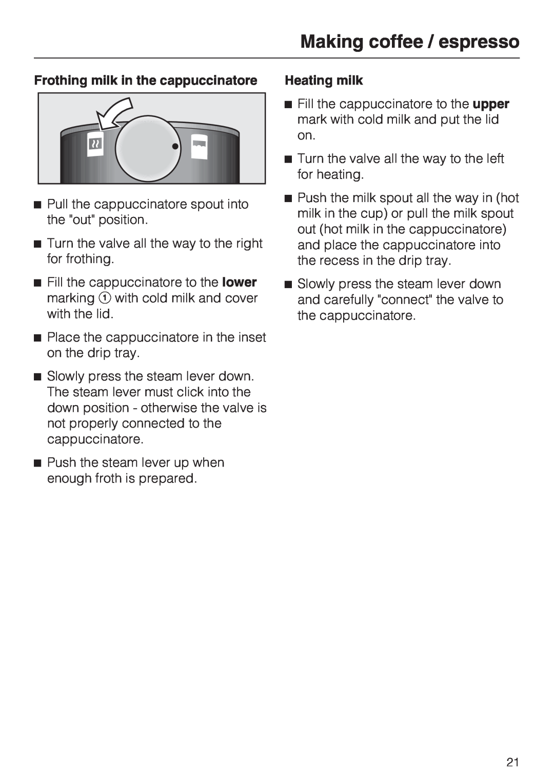 Miele CVA 2652 installation instructions Making coffee / espresso, Frothing milk in the cappuccinatore, Heating milk 