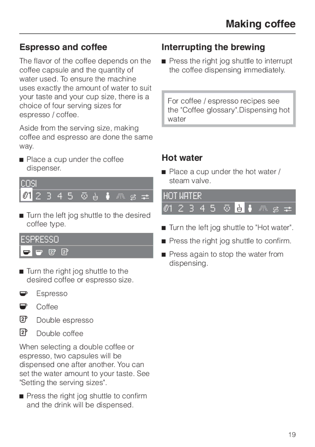 Miele CVA 2660 installation instructions Espresso and coffee, Interrupting the brewing, Hot water 