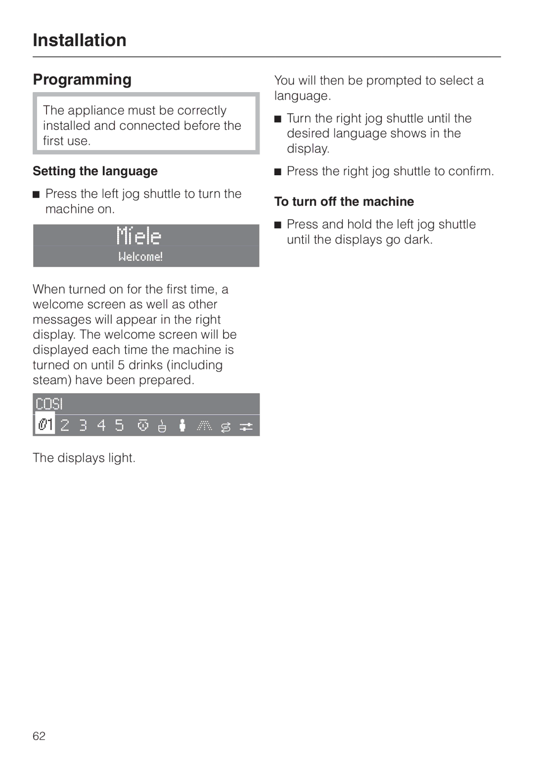 Miele CVA 2660 installation instructions Programming, Setting the language, To turn off the machine 