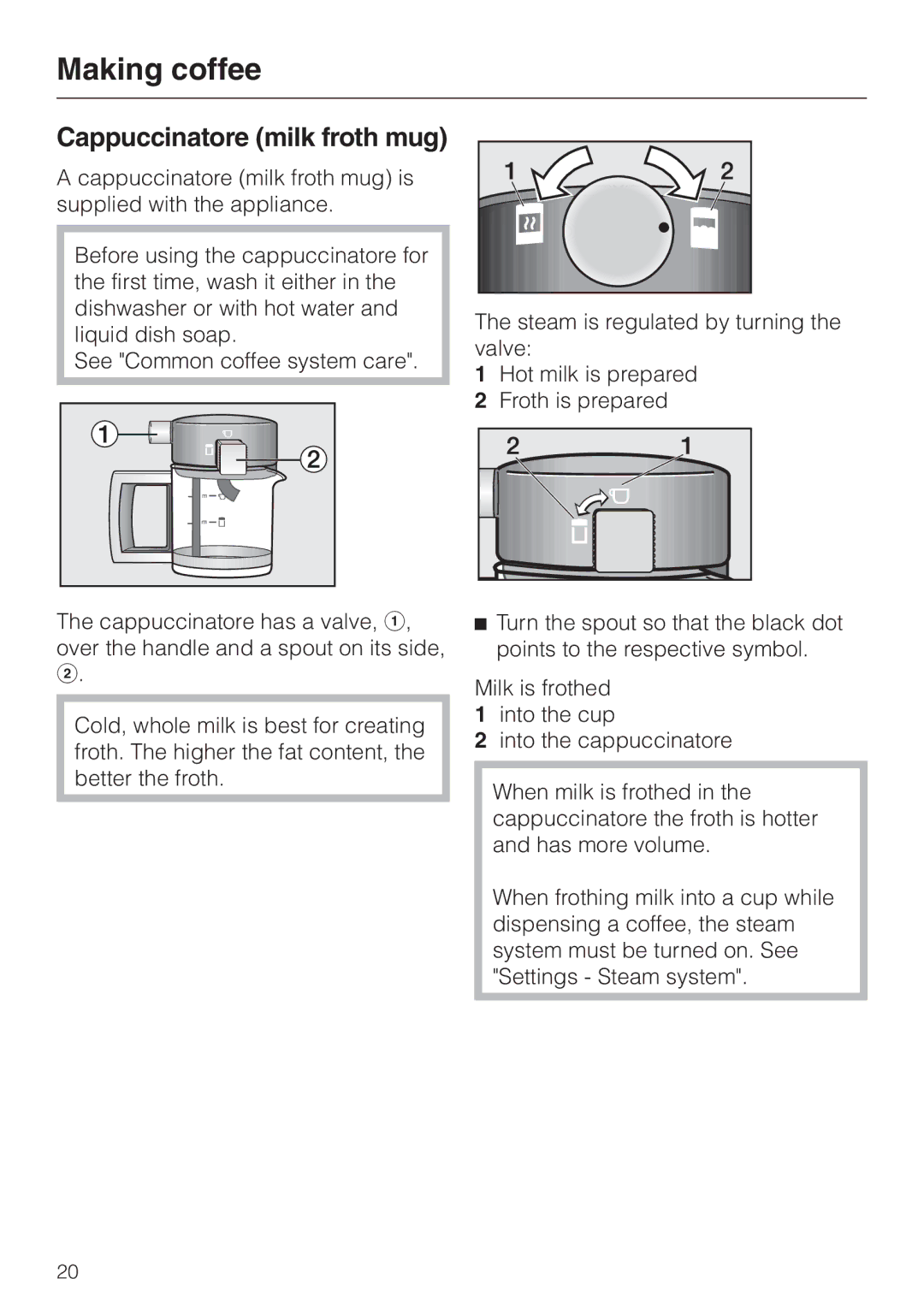 Miele CVA 2660 manual Cappuccinatore milk froth mug 