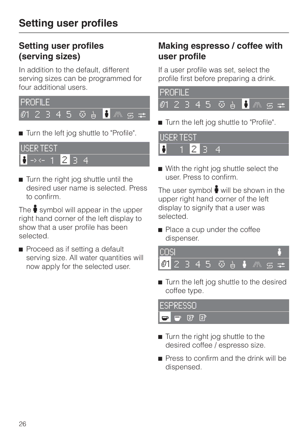 Miele CVA 2660 manual Setting user profiles serving sizes, Making espresso / coffee with user profile 