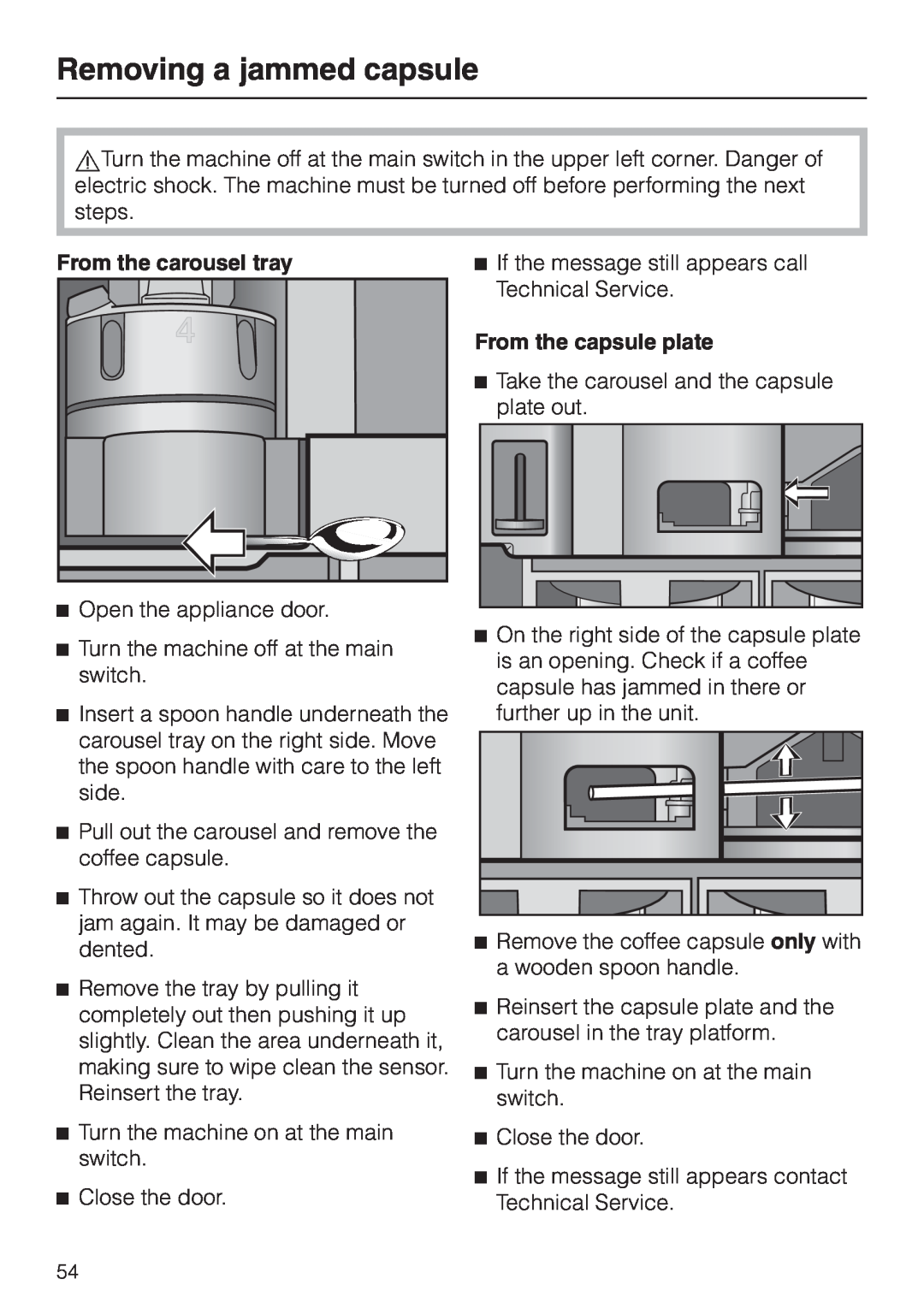 Miele CVA 2660 installation instructions Removing a jammed capsule, From the carousel tray, From the capsule plate 