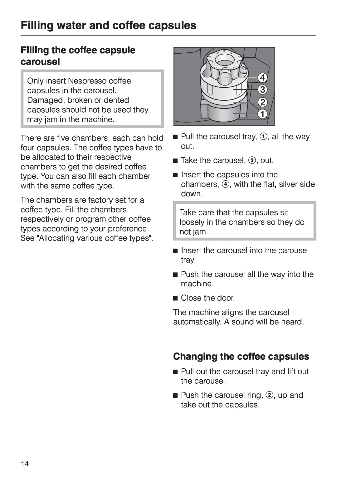 Miele CVA 2660 manual Filling the coffee capsule carousel, Changing the coffee capsules, Filling water and coffee capsules 
