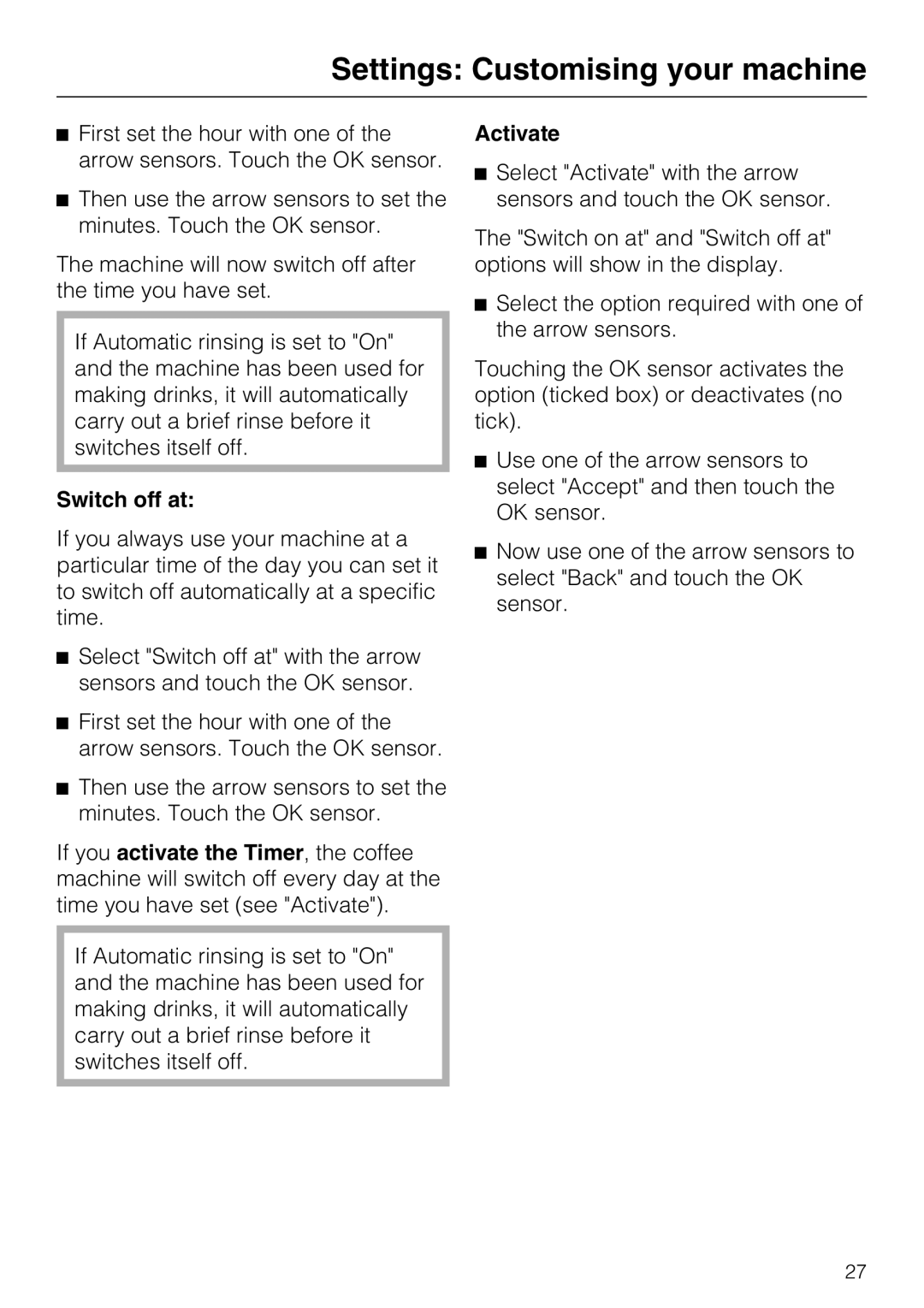 Miele CVA 3650 installation instructions Switch off at, Activate, Settings Customising your machine 