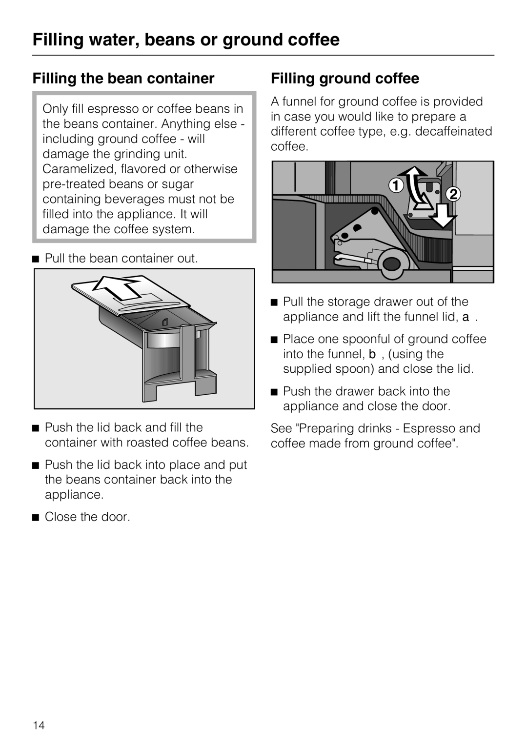 Miele CVA 4066 installation instructions Filling the bean container, Filling ground coffee 