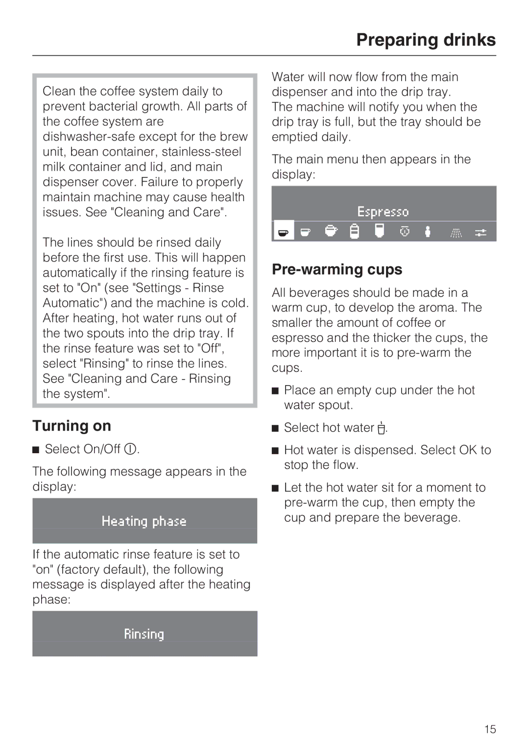 Miele CVA 4066 installation instructions Preparing drinks, Turning on, Pre-warming cups 