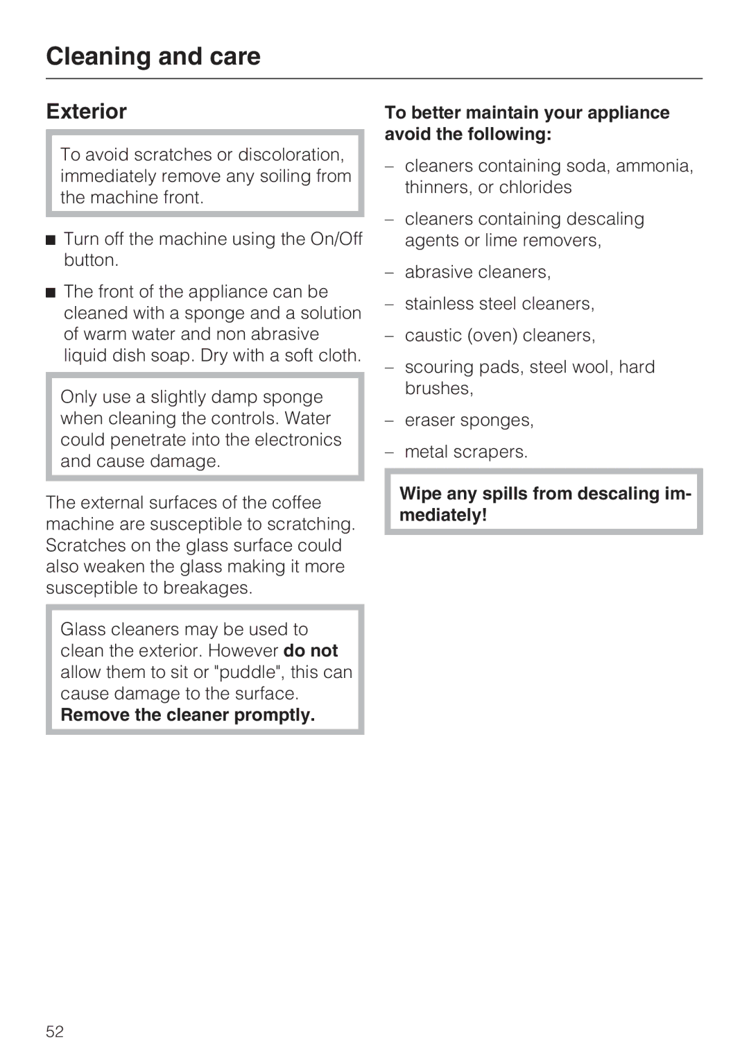 Miele CVA 4066 installation instructions Exterior, Wipe any spills from descaling im- mediately 