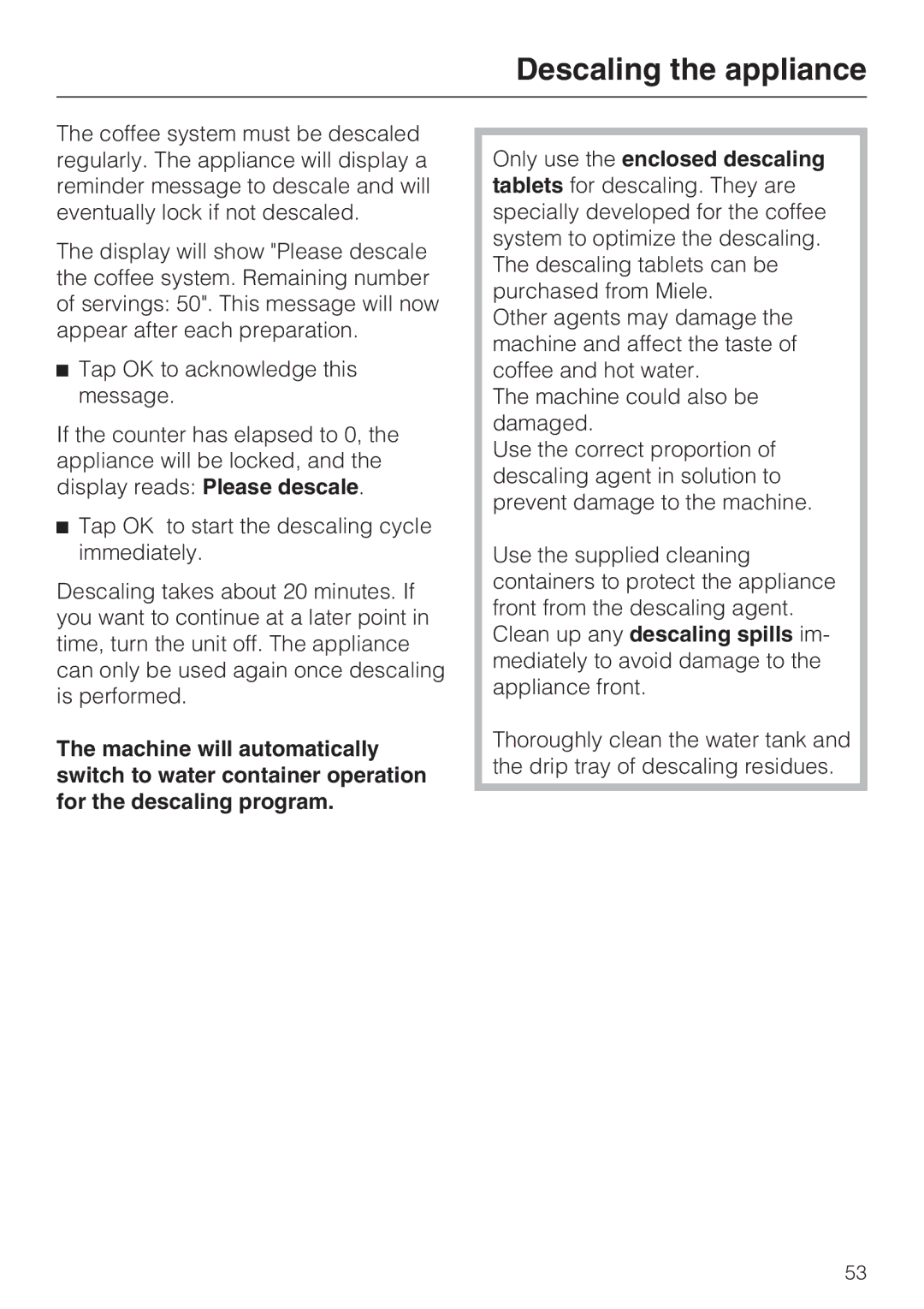 Miele CVA 4066 installation instructions Descaling the appliance 