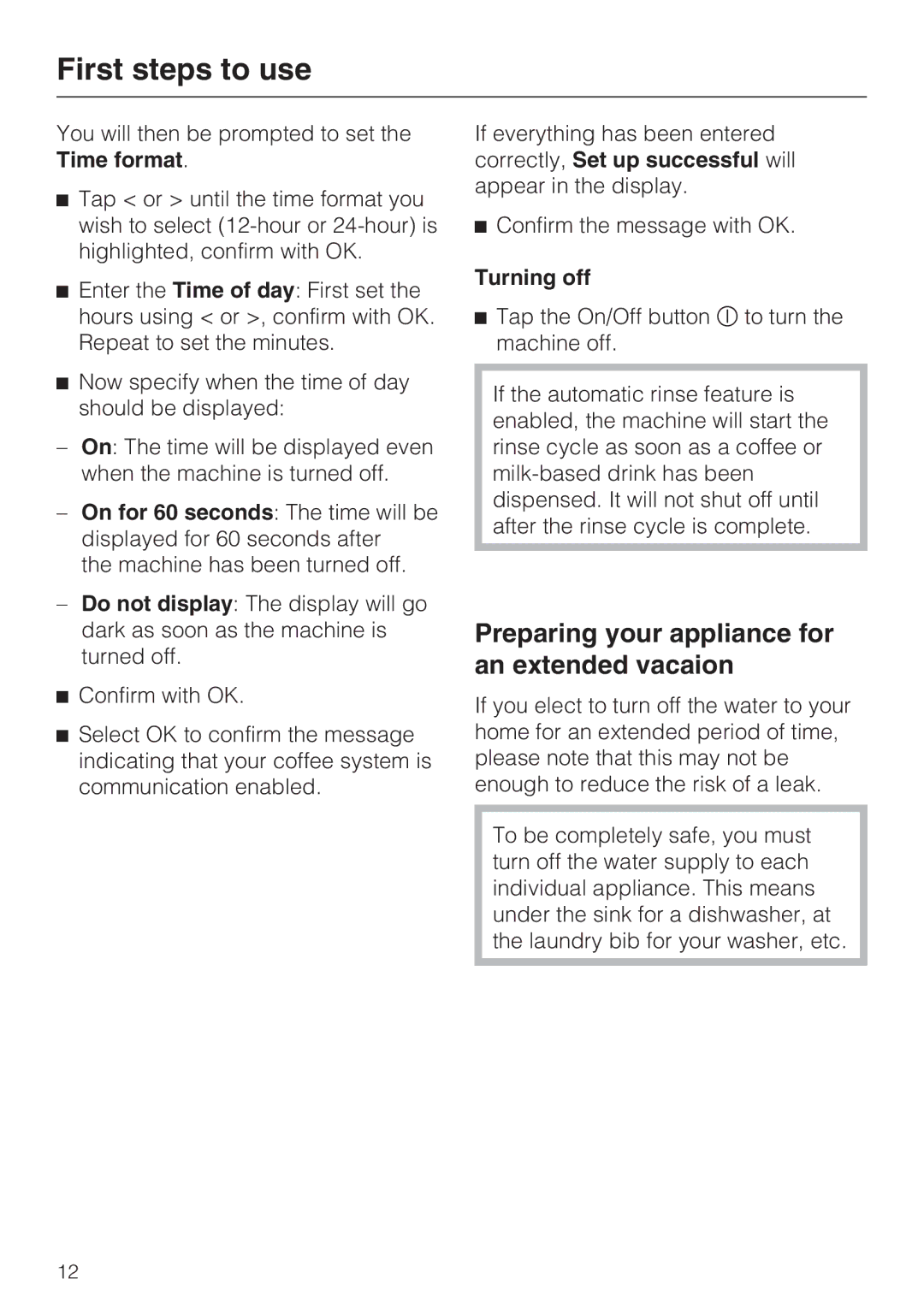 Miele CVA 4066 installation instructions Preparing your appliance for an extended vacaion, Turning off 