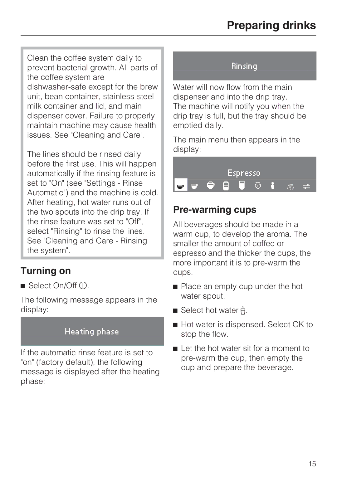 Miele CVA 4066 installation instructions Preparing drinks, Turning on, Pre-warming cups 