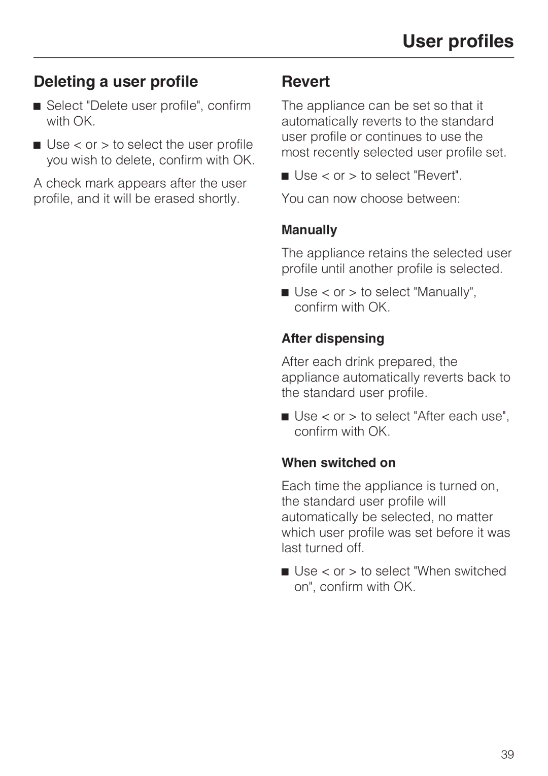 Miele CVA 4066 installation instructions Deleting a user profile, Revert, Manually, After dispensing, When switched on 