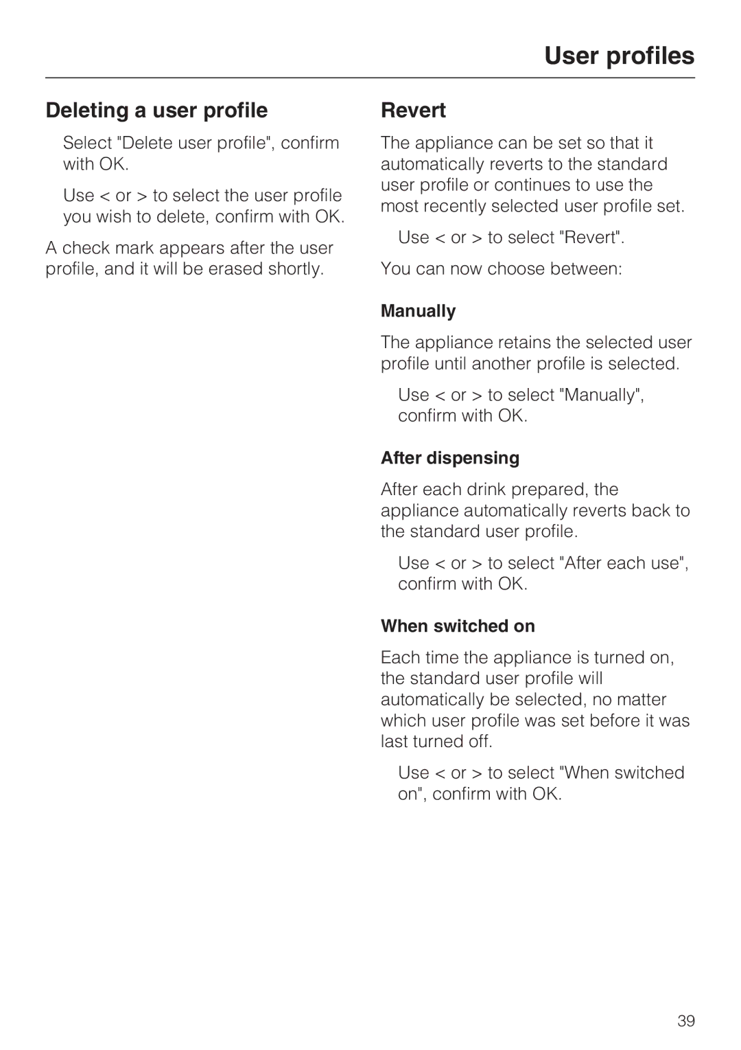 Miele CVA 4062, CVA 4068 Deleting a user profile, Revert, Manually, After dispensing, When switched on 