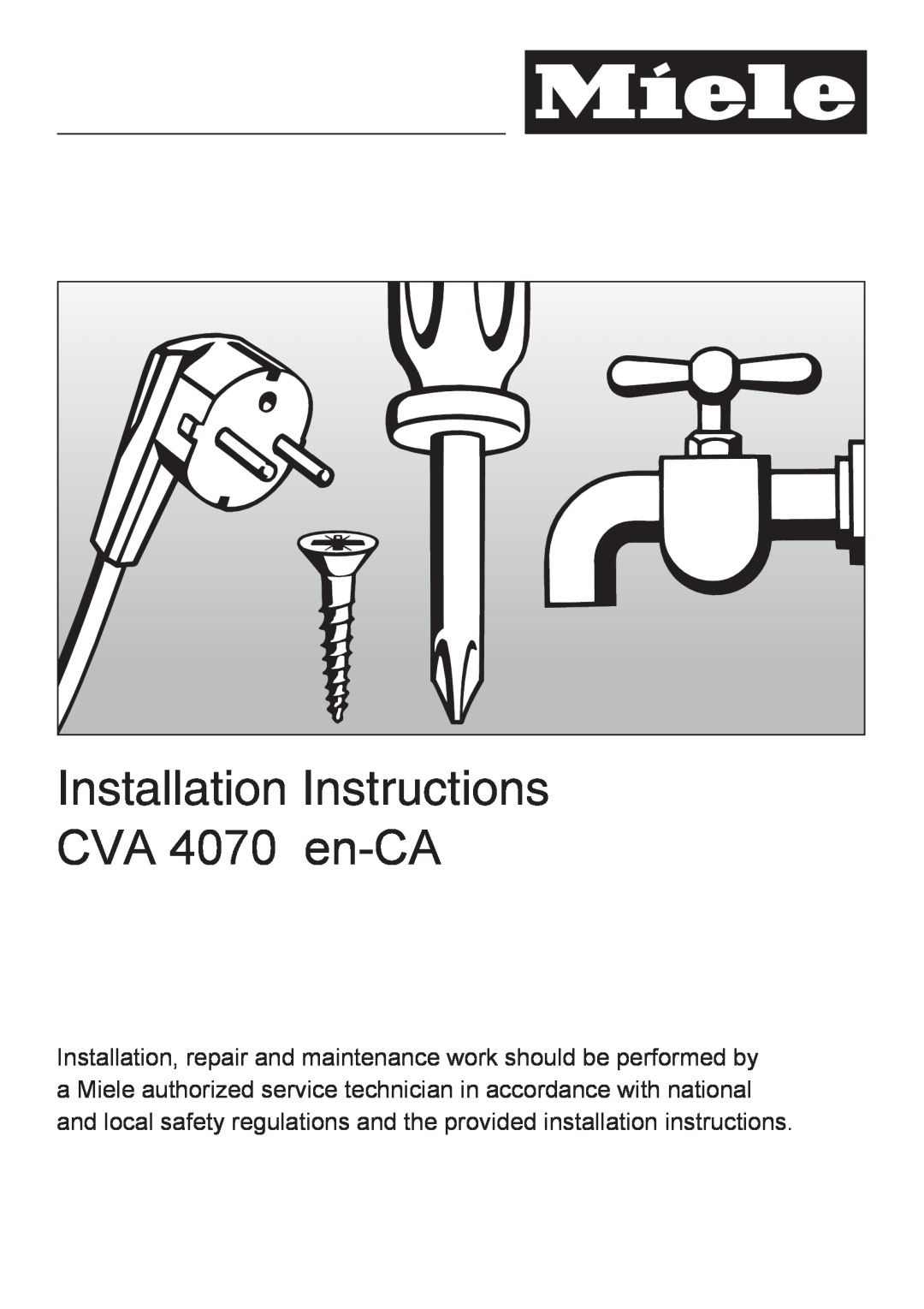 Miele CVA 4070 EN-CA installation instructions Installation Instructions CVA 4070 en-CA 