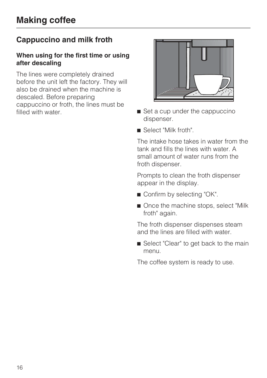 Miele CVA 4070 installation instructions Cappuccino and milk froth, When using for the first time or using after descaling 