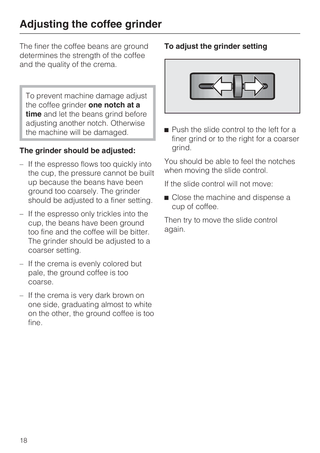 Miele CVA 4070 Adjusting the coffee grinder, Grinder should be adjusted, To adjust the grinder setting 