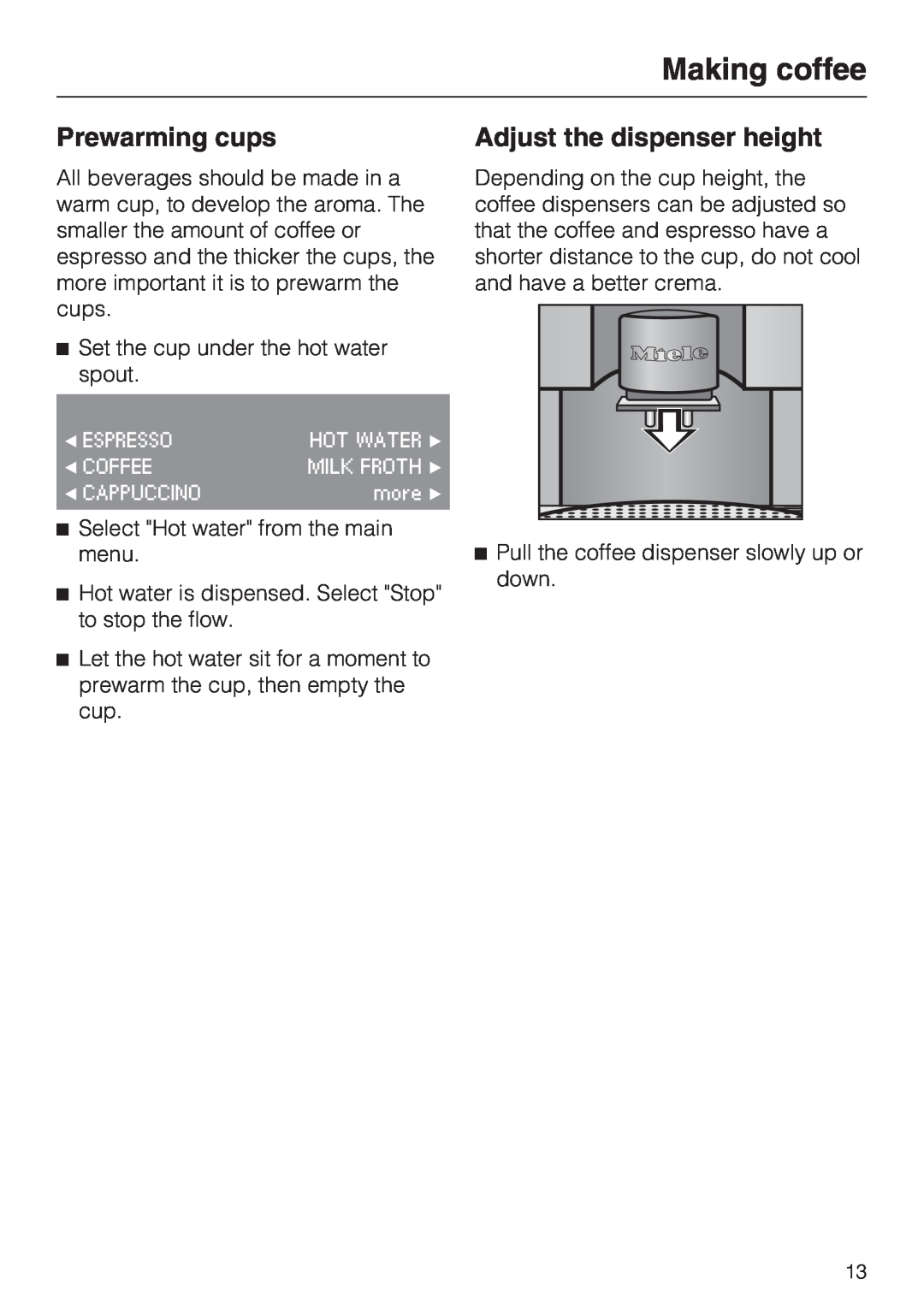 Miele CVA 4070 installation instructions Prewarming cups, Adjust the dispenser height, Making coffee 