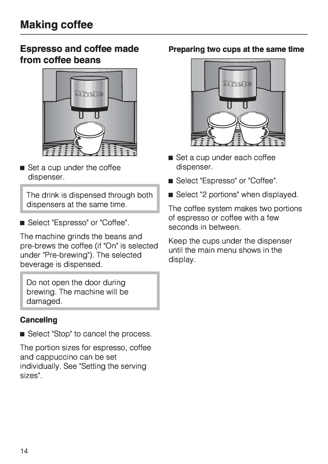 Miele CVA 4070 installation instructions Espresso and coffee made, from coffee beans, Canceling, Making coffee 