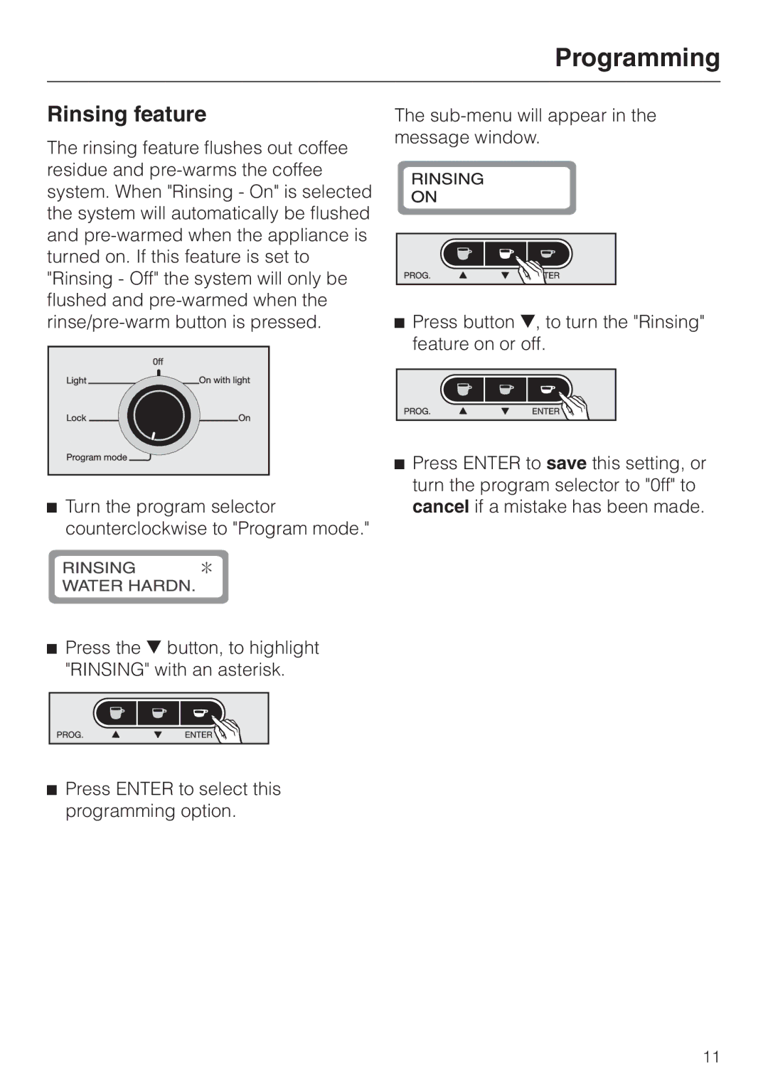 Miele CVA 615 operating instructions Rinsing feature 