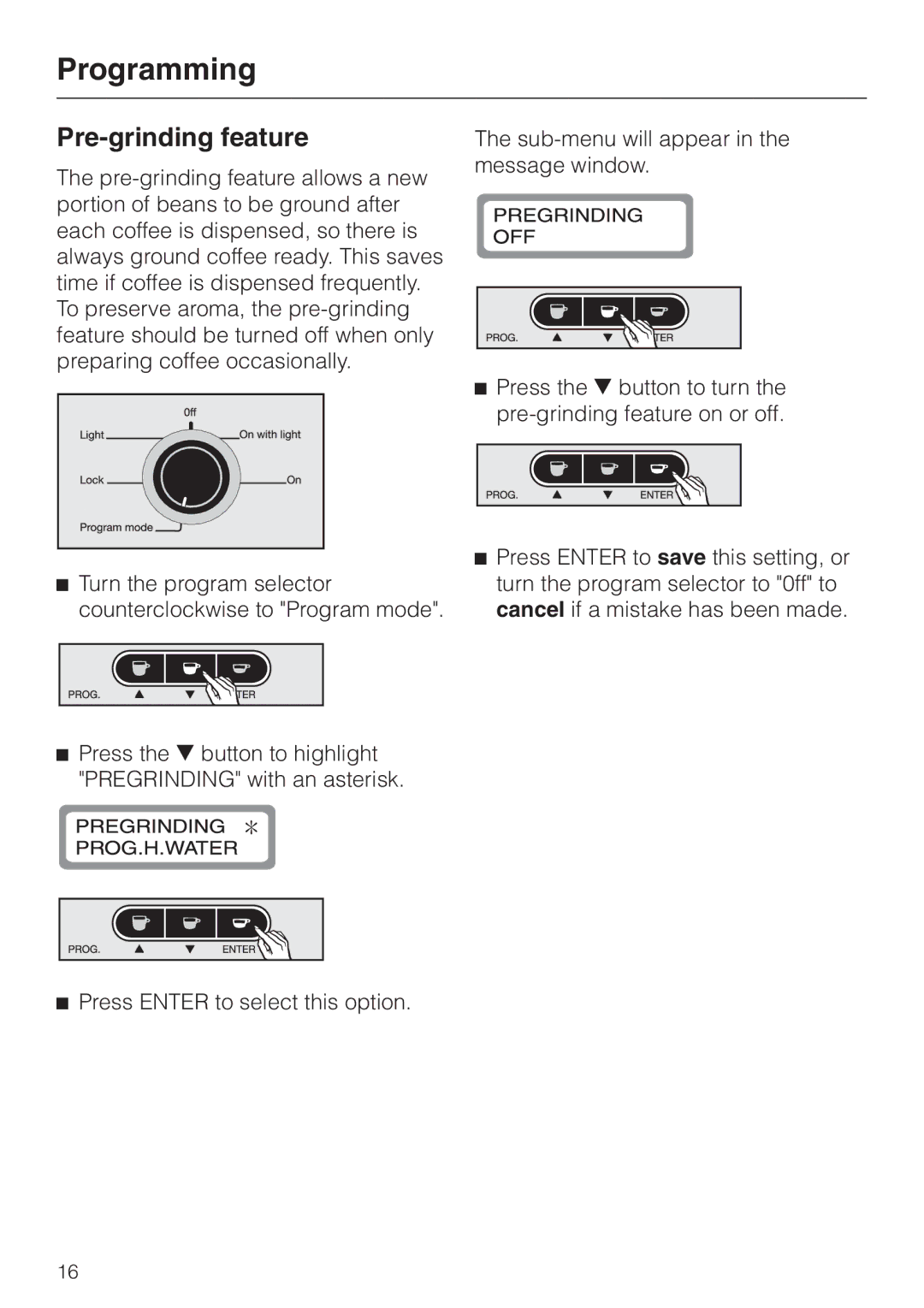 Miele CVA 615 operating instructions Pre-grinding feature 