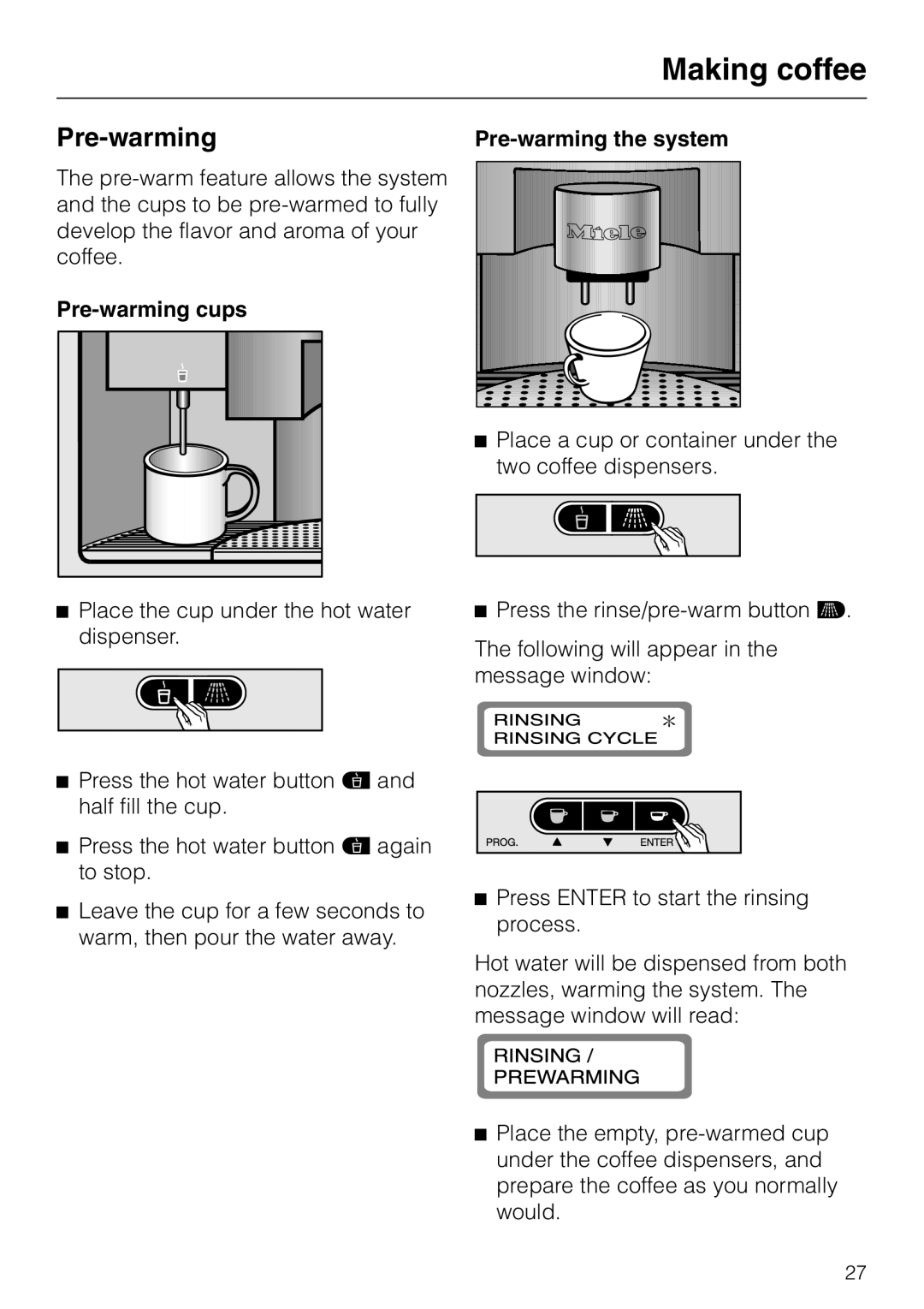 Miele CVA 615 operating instructions Making coffee, Pre-warming the system, Pre-warming cups 